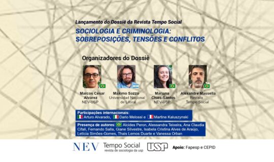 Revista Tempo Social: Dossiê – Sociologia e Criminologia: Sobreposições, tensões e conflitos.