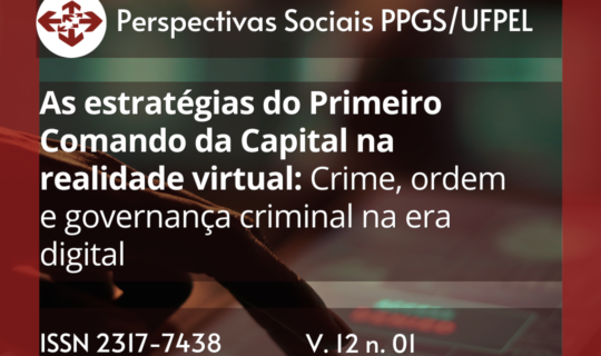 PCC, Governança criminal e redes sociais: Estratégias da ordem criminal na realidade virtual